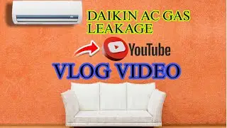 Vlog34 || Daikin inverter ac || Ac gas leakage || Daikin airconditioner service || Ac repair.