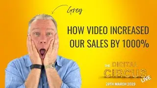 How video increased our sales by 1000% | Greg Brown | Balloon Market | 🎪The Digital Circus LIVE 2023