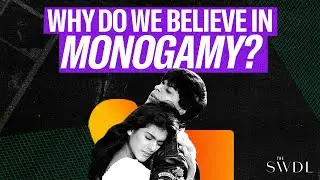 Why Do We Believe In Monogamy?