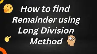 Remainder Theorem | Class 9 | how to find remainder by using long division method | polynomial