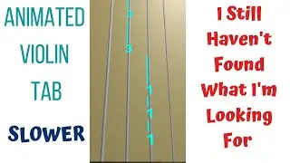 I STILL HAVEN'T FOUND 👀 by U2 | Animated Violin TAB | LIVE Violin Cover /Tutorial | SLOWER tempo