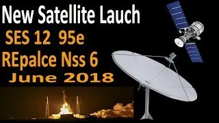 SES-12 New Satelitte Launch  and replace Nss 6 june 2018 urdu/hindi