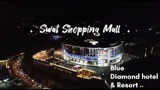 Blue Diamond Hotel & Resort | Swat Shopping Mall | Fizagat Swat