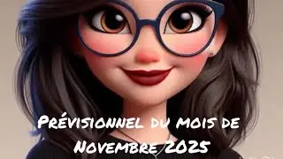 Prévisionnel du mois de Novembre 2025 ❤️