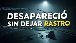 PARTE 5:  Las Desapariciones M&aacute;s Extra&ntilde;as y Sin Resolver | Casos Que Aterraron al Mundo