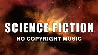 Science fiction background music no copyright / science fiction music free copyright