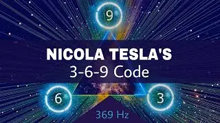 Nikola Tesla Code 3-6-9 _ The Key Of The Universe _ Healing Frequency 396 Hz Removal Negative Energy