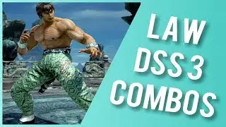 Law DSS 3 Combos | Tekken 7