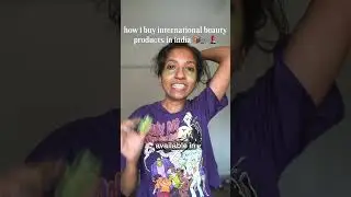 how I shop for international beauty products from India 📦