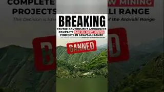 Ban On Mining 🚫❌ #ban #aravali #news #india #geopolitics