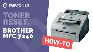 Anleitung: Brother MFC-7240 Toner Reset ✅🛠