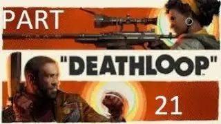 DeathLoop Walkthrough Gameplay part 21