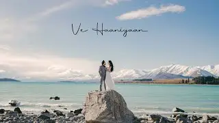 Ve Haaniyaan | Charan & Sonia |  Pre Wedding | Christchurch | Lake Tekapo | New Zealand