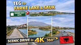 360 4K Real-Time Drive | Tirana East Gate (TEG) &rarr; Fark&euml; Lake &rarr; Sauk | Albania | No Music, Ambient