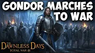 Гондор восстанет. Безрассветные дни. Кампания Total War. Эпизод 1.