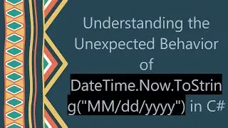 Understanding the Unexpected Behavior of DateTime.Now.ToString(