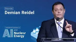 Demian Reidel - International Symposium on Artificial Intelligence and Nuclear Energy