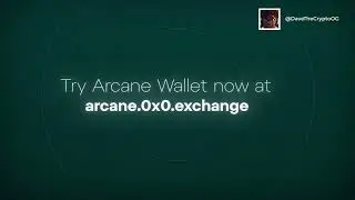 Arcane Wallet Explained &ndash; Private Crypto Wallet Built by 0x0 | Contest Entry