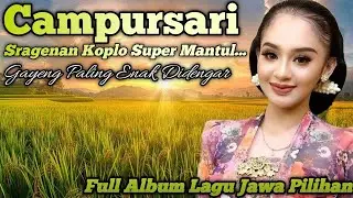 30 MENIT CAMPURSARI KOPLO SRAGENAN PALING GAYENG FULL BASSS EMPUK GLERRR