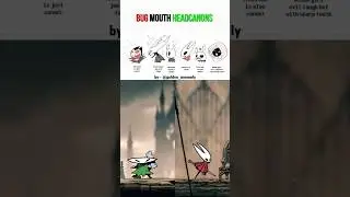 Bug Mouth Headcanons - Hollow Knight Silksong