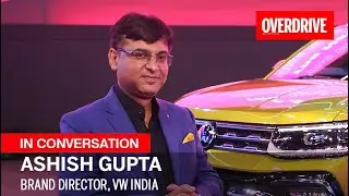 In Conversation with Ashish Gupta, Brand Director, VW India | OVERDRIVE