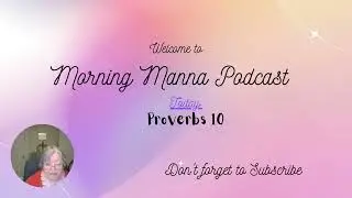 Morning Manna Podcast   April 10, 2025