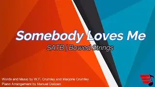 Somebody Loves Me - SATB | BOWED STRINGS