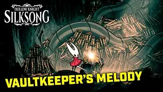 Hollow Knight Silksong - Vaultkeeper's Melody Quest Guide