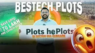 Bestech Plots Sector 89A Gurgaon | Save Up To ₹70 Lakh Pre Launch Offer | DDJAY Plots in Gurgaon