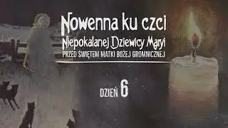 #6 dzień nowenny przed świętem Ofiarowania Pańskiego - Matki Bożej 