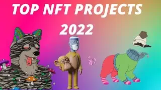 TOP NFT PROJECTS 2022 NFTs I'm looking to mint. ( get whitelisted)