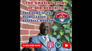 Honoring Baseball&rsquo;s Legacy with Bob Kendrick | Memorial Day Special