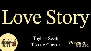 Love Story - Taylor Swift - PM22Trio