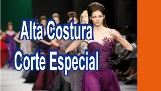 #Aula 14 - Vestido Festa - Corte Especial (alta costura) por Solange Maldonado