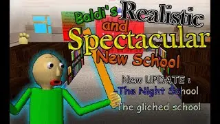 Baldi's Realistic and Spectacular School !