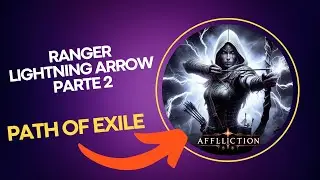 Path of Exile Affliction - Leveling em um Ranger Lightning Arrow - Parte 2