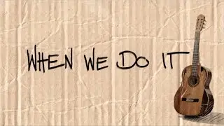 Damian Lynn - When We Do It (Official Lyric Video)