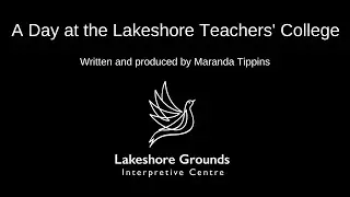 A Day at the Lakeshore Teachers' College
