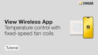 View Wireless App - Temperature control with fixed-speed fan coils