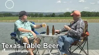 Texas Table Beer - Basic Brewing Video - July 7, 2023