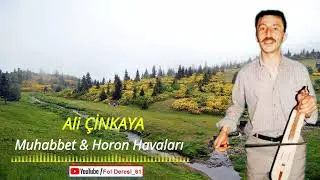 Ali ÇİNKAYA - Muhabbet & Horon Havaları