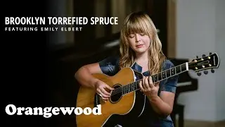 Orangewood | Brooklyn Torrefied Spruce | Acoustic Guitar Demo ft. Emily Elbert