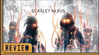Scarlet Nexus Review by BeardedBreakdown