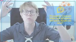 Proposal or Contract: What's the difference and which should you send?