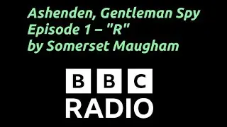 Ashenden, Gentleman Spy: Episode 1 &ndash; 