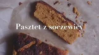 Pasztet z soczewicy - prosty świąteczny przepis [BlogSamar]