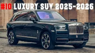TOP 10 LUXURY SUVs 2025-2026 | The Ultimate Opulence on Wheels
