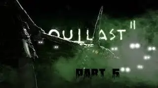FINDING THE MOON|| INTENSE CHASE-OUTLAST-2 Gameplay Walkthrough Part-5