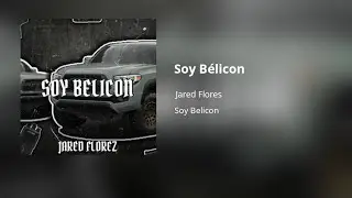 Jared Flores - Soy B&eacute;licon