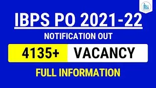 IBPS PO 2021 Notification OUT | Total Vacancy 4135+ | IBPS PO 2021 Age Limit and Qualification